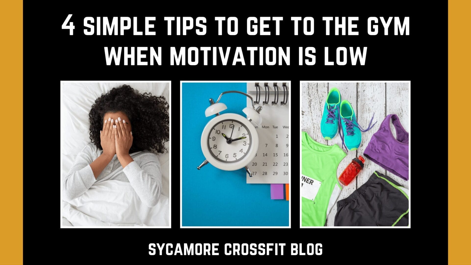 4 Simple Tips to Get to the Gym When Motivation is Low header image with person laying in bed, alarm clock and planner, and gym clothes laid out ready to go